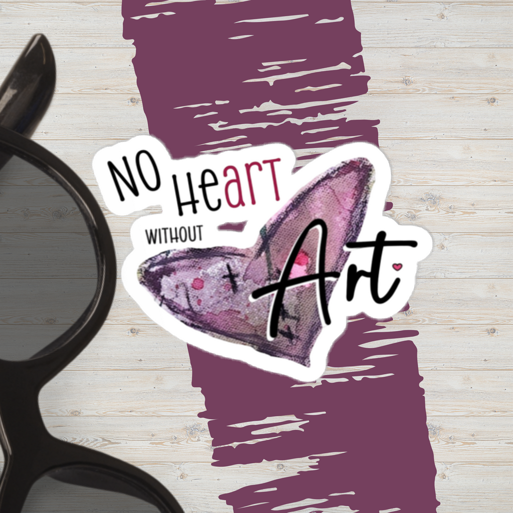Vinyl decals- No Heart without Art